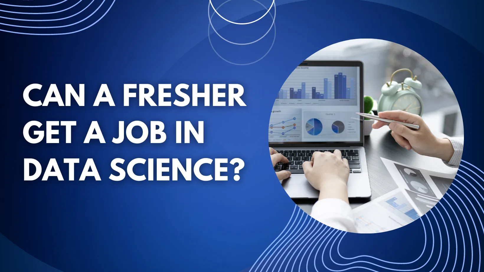 Can a Fresher Get a Job in Data Science